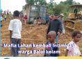 Mafia Lahan Kembali Intimidasi Warga Baloi Kolam