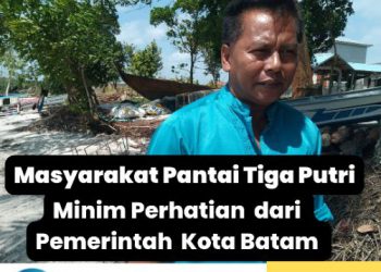 Minimnya Perhatian Pemerintah Batam Terhadap Wisata Pantai Tiga Putri 