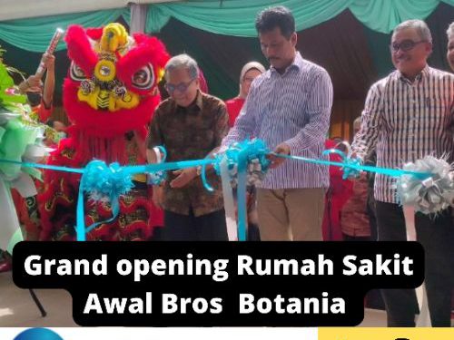 Grand Opening Rumah Sakit Awal Bros Botania Batam.
