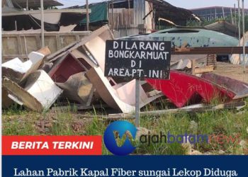 Lahan Pabrik Kapal Fiber sungai Lekop Diduga Tidak Sesuai Peruntukan