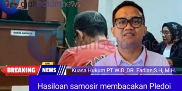 Dicatut Dalam Sidang Narkotika, Kuasa Hukum PT WIB: Jangan Bangun Opini Tanpa Fakta!”